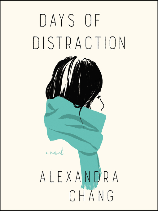 Title details for Days of Distraction by Alexandra Chang - Wait list